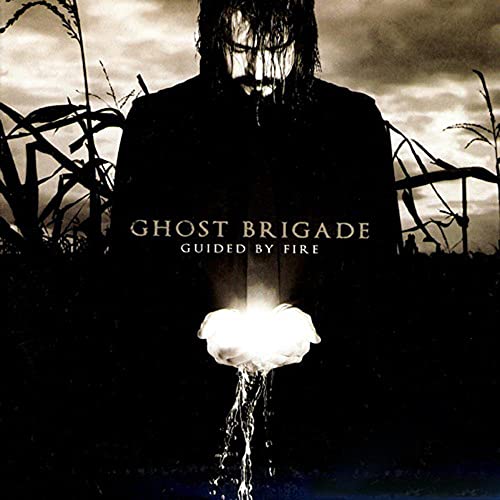 GHOST BRIGADE - GUIDED BY FIRE
