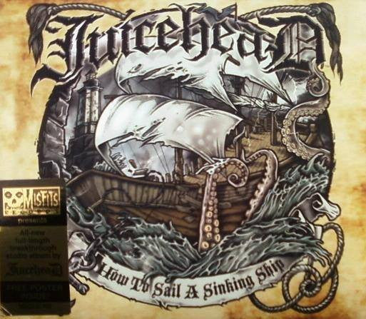 JUICEHEAD - HOW TO SAIL A SINKING SHIP