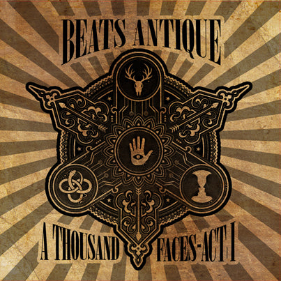 BEATS ANTIQUE - A THOUSAND FACES ACT 1