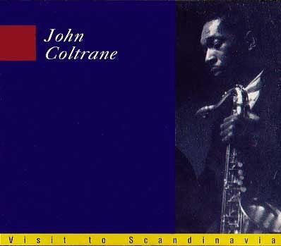 COLTRANE, JOHN - VISIT TO SCANDINAVIA (2CDS)