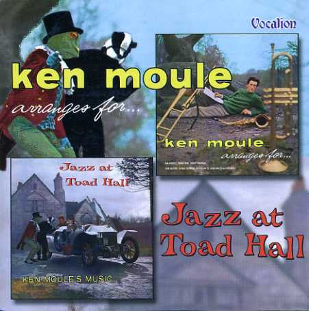 MOULE, KEN - JAZZ AT TOAD HALL/ARRANGES FOR