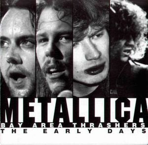 METALLICA - EARLY DAYS