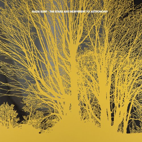 NADA SURF - STARS ARE INDIFFERENT TO ASTRONOMY (CD)