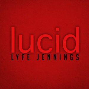 JENNINGS, LYFE - LUCID