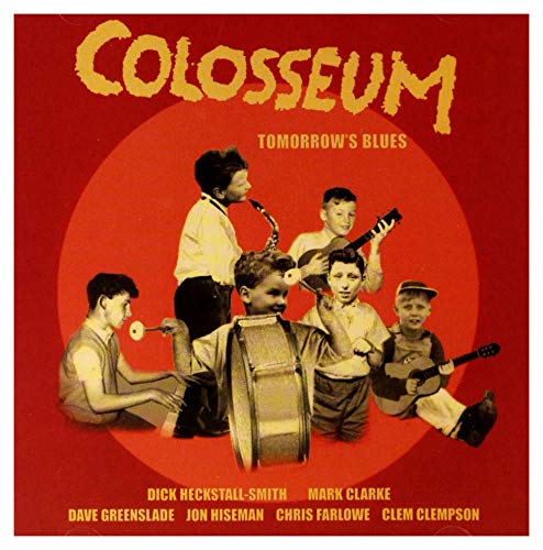 COLOSSEUM - TOMORROW'S BLUES