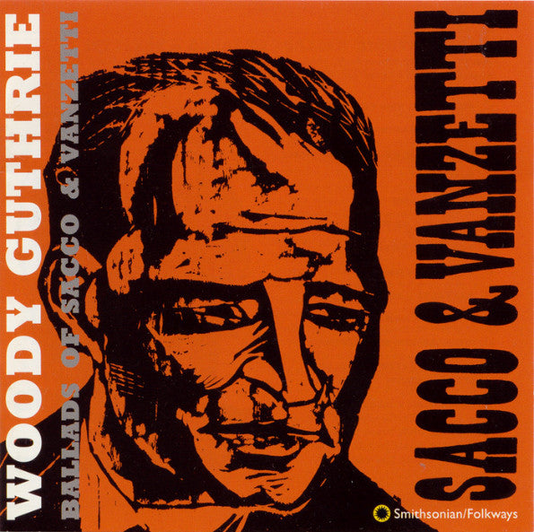 GUTHRIE, WOODY - BALLADS OF SACCO & VANZETTI