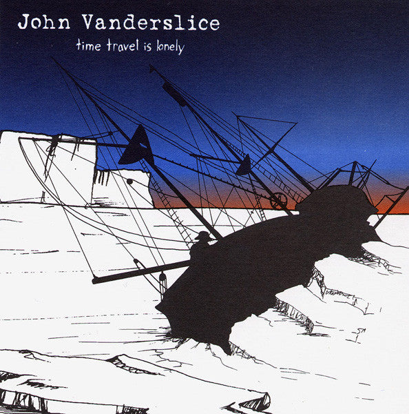 VANDERSLICE, JOHN - TIME TRAVEL IS LONELY