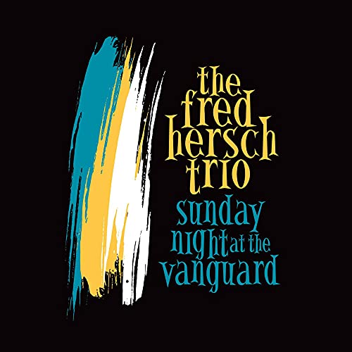 HERSCH, FRED - SUNDAY NIGHT AT THE VANGUARD