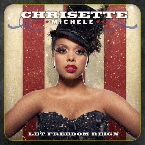 MICHELE, CHRISETTE - LET FREEDOM REIGN