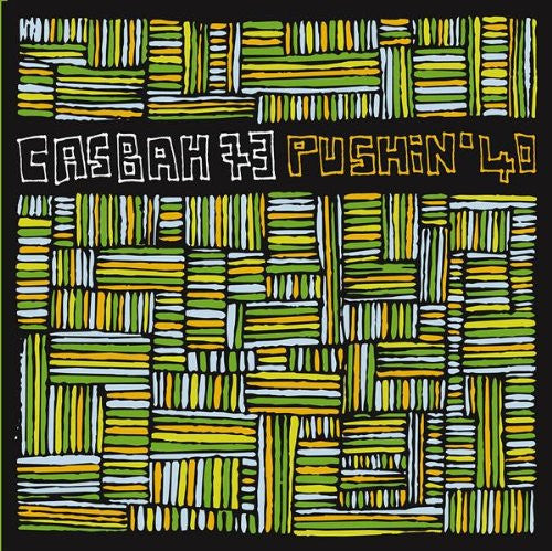 CASBAH 73 - PUSHIN' 40