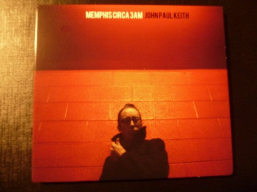 KEITH, JOHN PAUL - MEMPHIS CIRCA 3AM