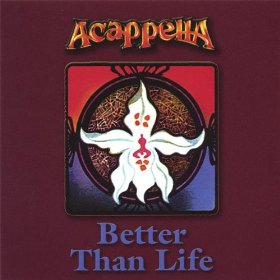 ACAPPELLA - BETTER THAN LIFE