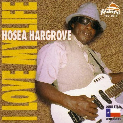 HARGROVE, HOSEA - I LOVE MY LIFE