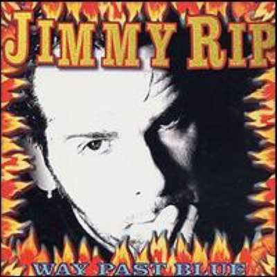 RIP, JIMMY - WAY PAST BLUES