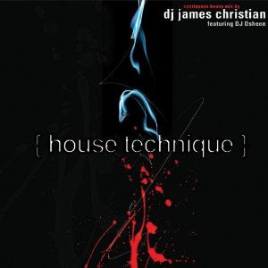 CHRISTIAN, JAMES - HOUSE TECHNIQUE