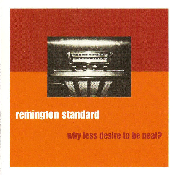 REMINGTON STANDARD - WHY LESS DESIRE TO BE NEAT?