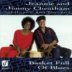 CHEATHAM, JEANNIE & JIMMY - BASKET FULL OF BLUES