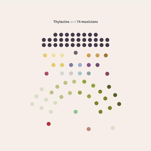 THYLACINE - THYLACINE AND 74 MUSICIANS (VINYL)