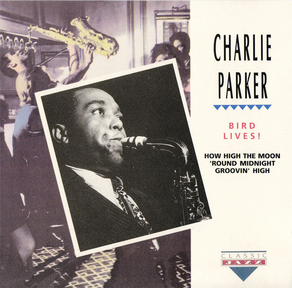 PARKER, CHARLIE - BIRD LIVES!