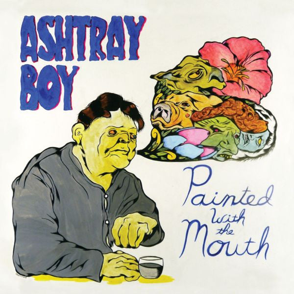 ASHTRAY BOY - PAINTED WITH THE MOUTH