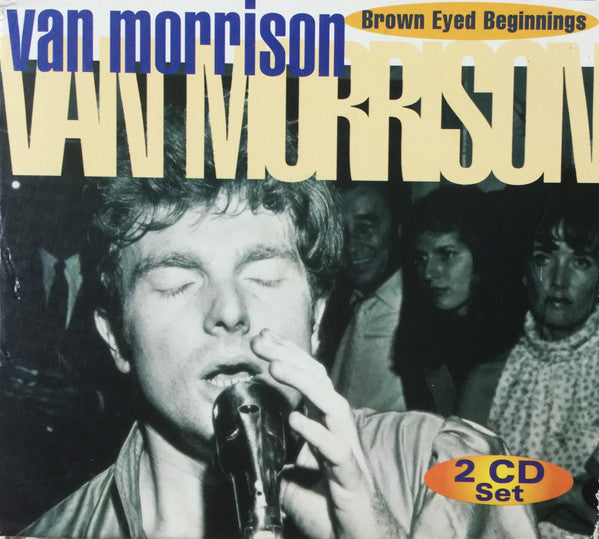 MORRISON, VAN - BROWN EYED BEGINNINGS (2CDS)