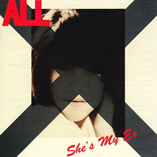 ALL - SHE'S MY EX (CD)