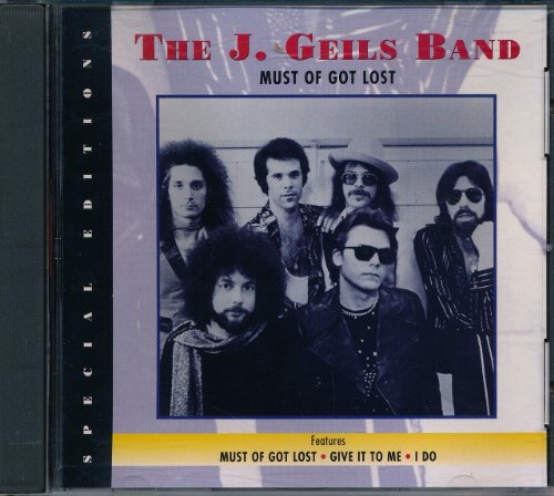 J. GEILS BAND - MUST OF GOT LOST