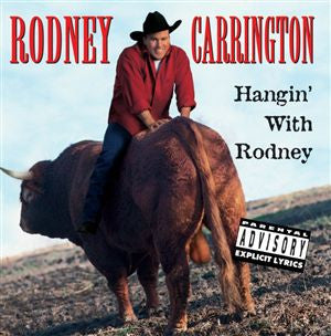 CARRINGTON, RODNEY - HANGIN' WITH RODNEY