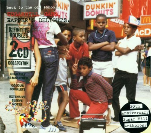 SUGAR HILL GANG - RAPPER'S DELIGHTS: ANTHOLOGY