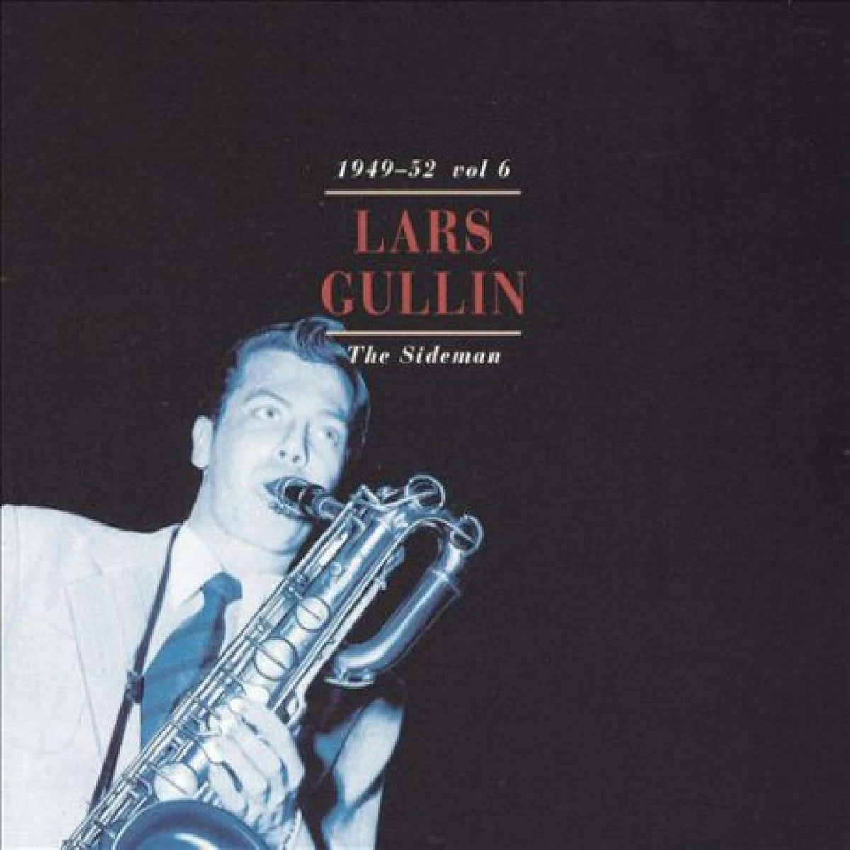 GULLIN, LARS - SIDEMAN VOL.6 1949-1952