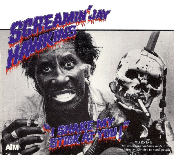 HAWKINS, SCREAMIN' JAY - I SHAKE MY STICK AT IT