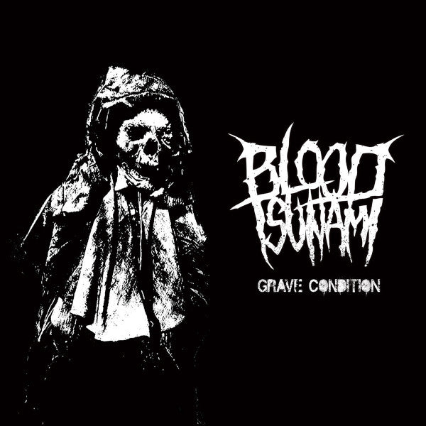 BLOOD TSUNAMI - GRAVE CONDITION
