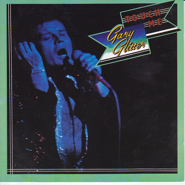 GLITTER, GARY - TOUCH ME