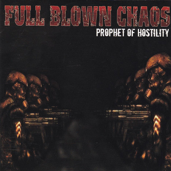 FULL BLOWN CHAOS - PROPHET OF HOSTILITY