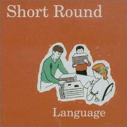 SHORT ROUND - LANGUAGE