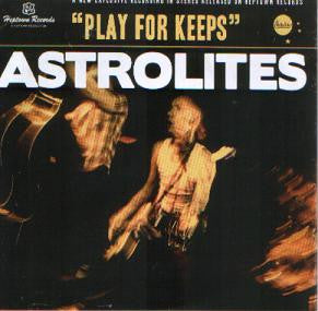 ASTROLITES  - PLAY FOR KEEPS