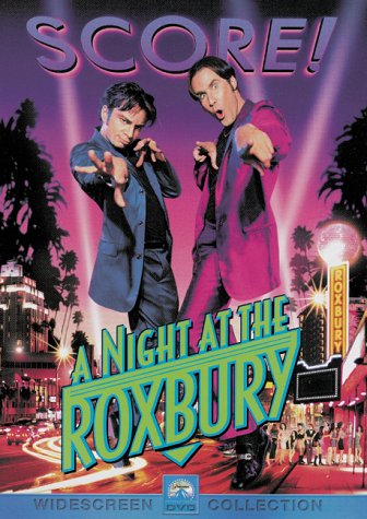 A NIGHT AT THE ROXBURY (WIDESCREEN)