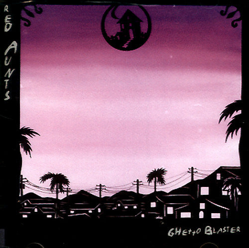 RED AUNTS - GHETTO BLASTER