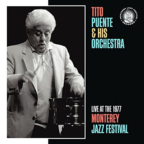 PUENTE, TITO & HIS ORCHESTRA - LIVE AT THE MONTEREY JAZZ FESTIVAL 1977
