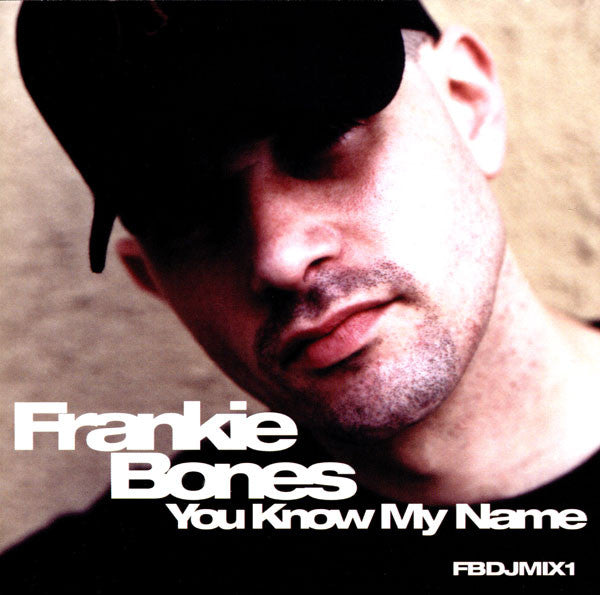 BONES, FRANKIE - YOU KNOW MY NAME