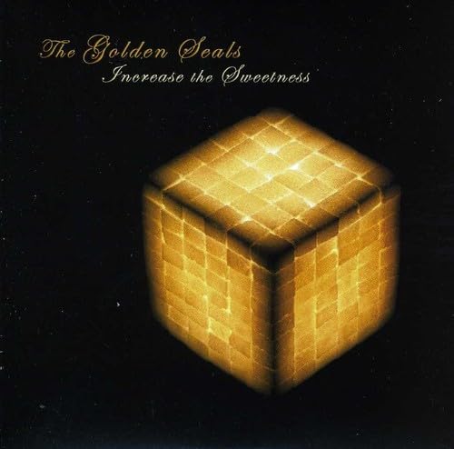 GOLDEN SEALS - INCREASE THE SWEETNESS