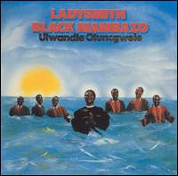 LADYSMITH BLACK MAMBAZO - ULWANDLE OLUNCGWELE-AFRICAN