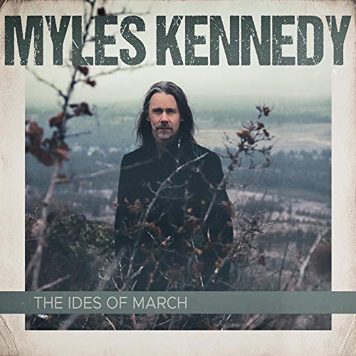 MYLES KENNEDY - THE IDES OF MARCH (VINYL)