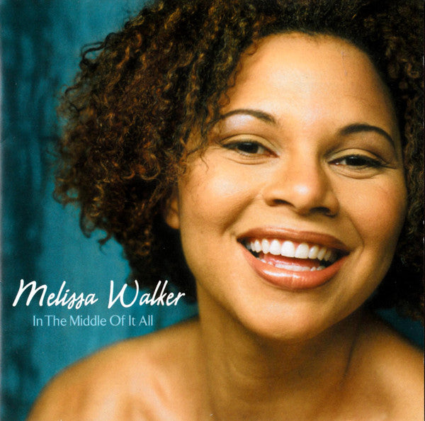 WALKER, MELISSA - IN THE MIDDLE OF IT ALL