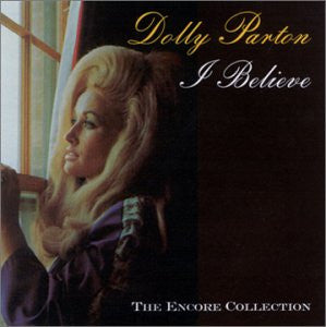 PARTON, DOLLY - I BELIEVE