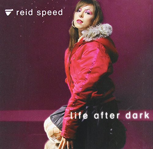 SPEED, REID - LIFE AFTER DARK