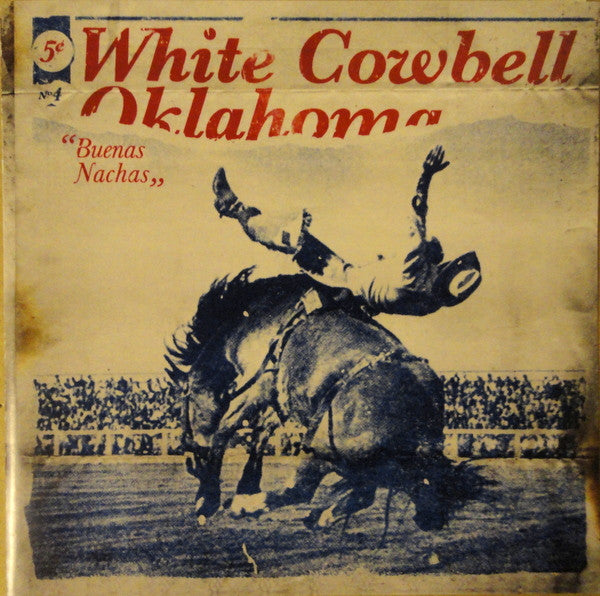 WHITE COWBELL OKLAHOMA - BUENAS NACHAS