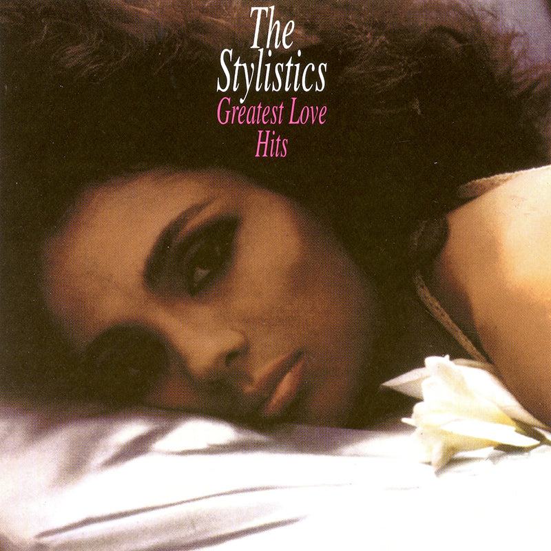 STYLISTICS - GREATEST LOVE HITS