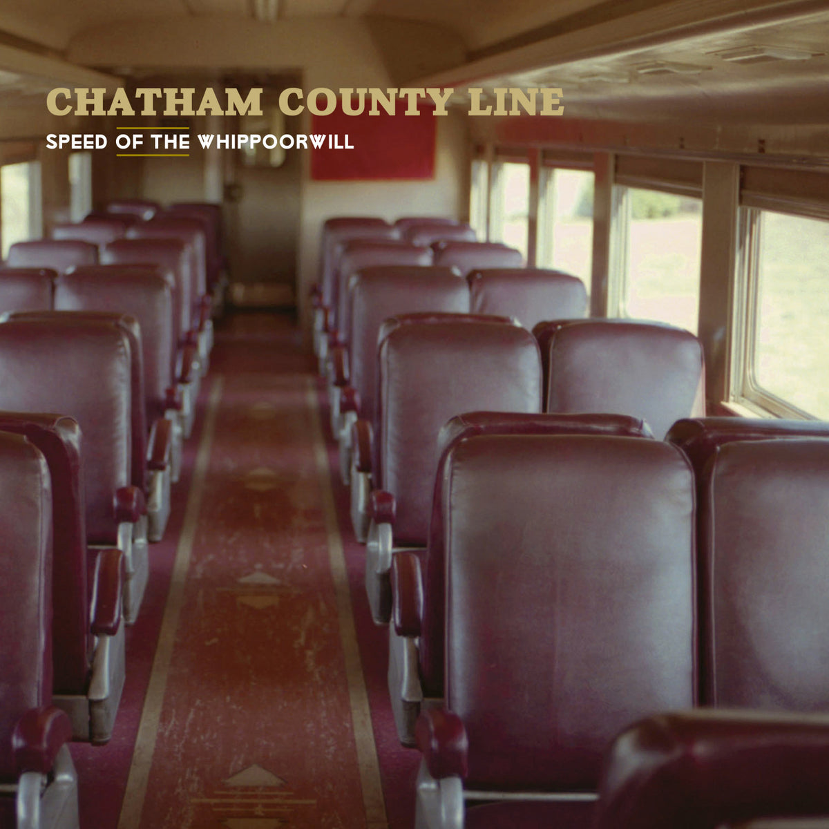 CHATHAM COUNTY LINE - SPEED OF THE WHIPPOORWILL