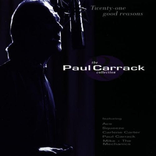 CARRACK, PAUL - TWENTY-ONE GOOD REASONS: THE PAUL CARRACK COLLECTION
